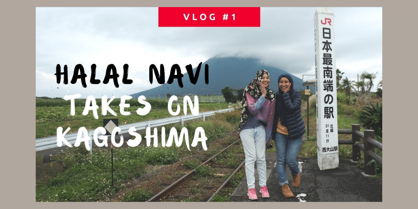 kagoshima vlog halal navi aqalili azizan